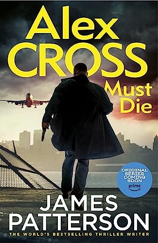 Alex Cross Must Die [9781529159912]