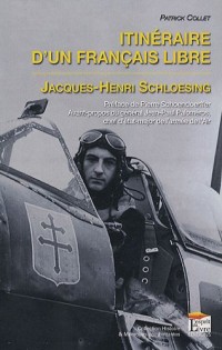 Itinéraire d'un Français libre : Jacques-Henri Schloesing