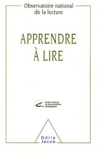 Apprendre à lire : Au cycle des apprentissages fondamentaux (GS, CP, CE) Analyses, réflexions et propositions