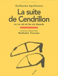 La suite de Cendrillon : Ou Le rat et les six lézards