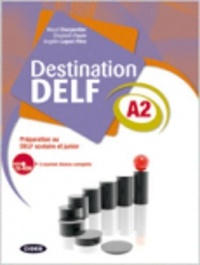 Destination DELF A2 : Préparation au DELF scolaire et junior (1Cédérom)