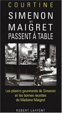 Simenon et Maigret passent à table
