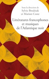 Littératures francophones et musiques de l’Atlantique noir