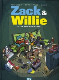 Zack & Willie - Tome 01: Les rois de la lose