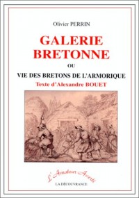 Galerie bretonne ou Vie des Bretons de l'Armorique