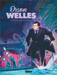 Orson Welles: L'Inventeur de Rêves