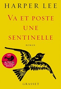 Va et poste une sentinelle: roman traduit de l'anglais (Etats-Unis) par Pierre Demarty