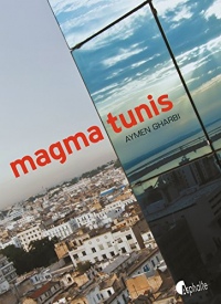 Magma Tunis (Fictions)
