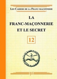 La Franc-maçonnerie et le secret - Livret 12