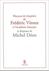 Discours de réception de Frédéric Vitoux à l'Académie française