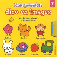 Mon premier dico en images avec des roues à tourner et des pages à tirer : Dès 1 an