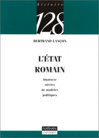 L'état romain : Quatorze siècles de modèles politiques