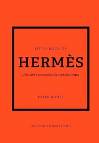 Little Book of Hermès (version française) - L'histoire d'une maison de mode légendaire
