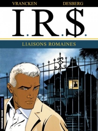 I.R.$, Tome 9 : Liaisons romaines
