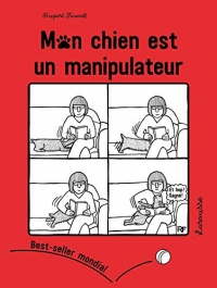 Mon chien est un manipulateur