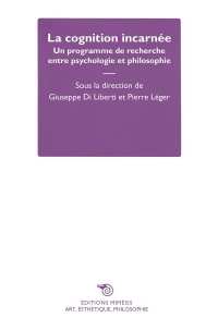 La cognition incarnée: Un programme de recherche entre psychologie et philosophie