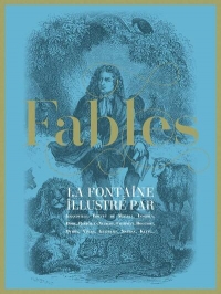Fables, La Fontaine illustré par...