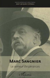 Marc Sangnier : Le semeur d'espérances