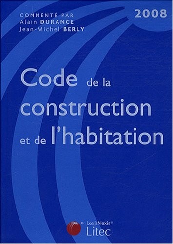 Code de la construction et de l'habitation (ancienne édition)