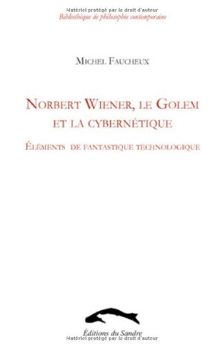 Nobert Wiener, le Golem et la cybernétique