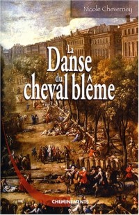 La Danse du cheval blême : Le roman de la grande épidémie de peste de 1720, à Marseille