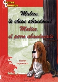 Malice, le chien abandonné