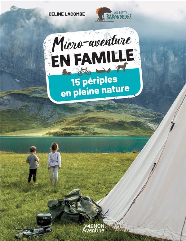 Micro-aventure : week-end nature en famille