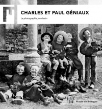 Charles & Paul Géniaux : La photographie, un destin