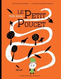 Le très grand Petit Poucet : Un conte avec décors et découpes...