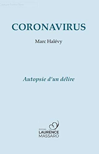 Coronavirus, autopsie d'un délire