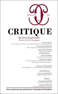 Critique, N° 826, Mars 2016 : Un siècle de génocides : Mémoire, histoire, témoignage