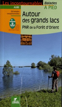 Autour des grands lacs : PNR de la forêt d'Orient