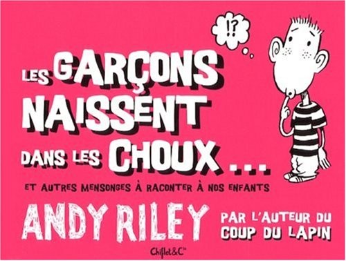 LES GARCONS NAISSENT DANS LES CHOUX