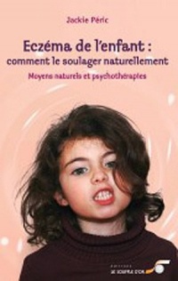 Eczéma de l'enfant : comment le soulager naturellement : Moyens naturels et psychothérapies