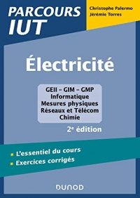 Electricité - 2e éd. - L'essentiel du cours - Exercices corrigés: L'essentiel du cours - Exercices corrigés