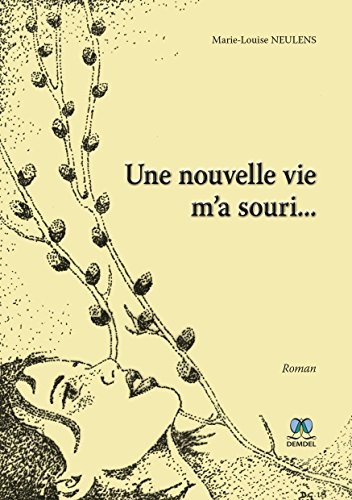 Une nouvelle vie m'a souri