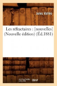 Les réfractaires : [nouvelles] (Nouvelle édition) (Éd.1881)