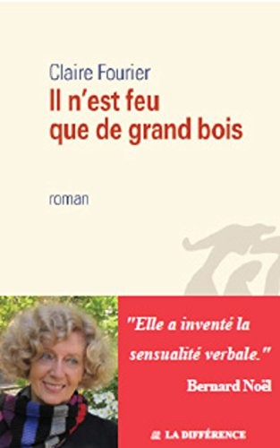 Il n'est feu que de grand bois