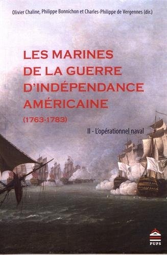 Les Marines de la guerre d'Indépendance américaine (1763-1783) : Tome 2, L'opérationnel naval