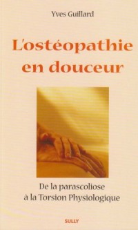 L'ostéopathie en douceur : De la parascoliose à la Torsion Physiologique