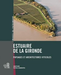 Estuaire de la Gironde, paysages et architectures.
