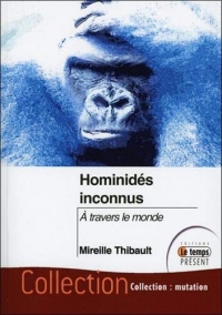 Hominidés inconnus - A travers le monde