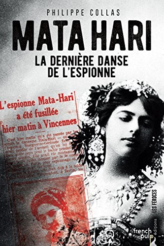 Mata Hari - La dernière danse de l'espionne