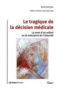 Le tragique de la décision médicale : La mort d'un enfant ou la naissance de l'absurde