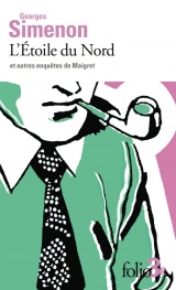 L'ETOILE DU NORD ET AUTRES ENQUETES DE MAIGRET [Poche]