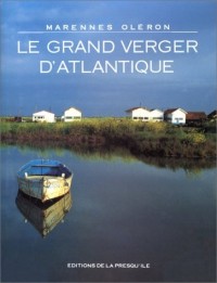 Le grand verger d'Atlantique. Marennes-Oléron