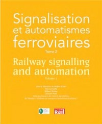 Signalisation et automatismes ferroviaires : Tome 2
