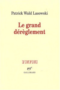 Le grand dérèglement: Le roman libertin du XVIIIᵉ siècle
