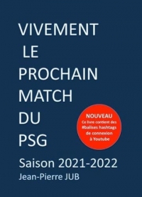 Vivement le prochain match du psg: Saison 2021-2022 2022