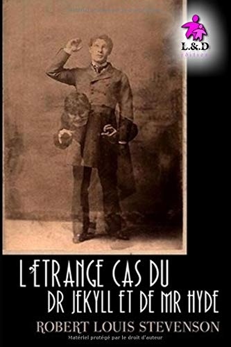 L'Étrange Cas du Dr Jekyll et de Mr Hyde [9781693559648]